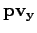 $\mathbf{pv_y}$