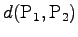 $d(\mathrm{P_1},\mathrm{P_2})$